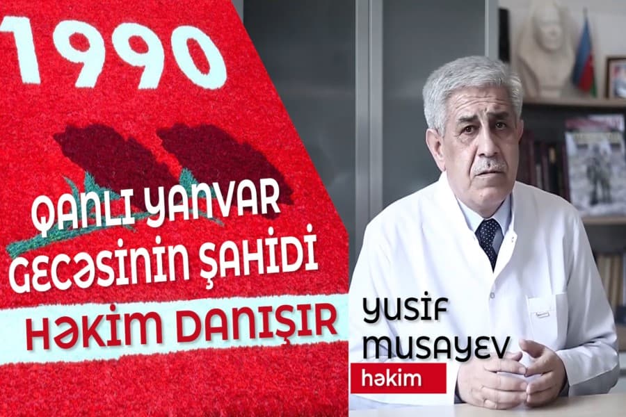 “Qanlı Yanvar” gecəsinin şahidi həkim danışır- Videoreportaj