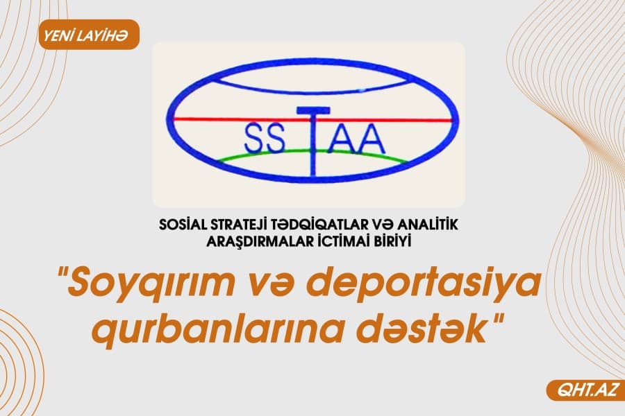 "Soyqırım və deportasiya qurbanlarına dəstək" adlı layihə fəaliyyətə başlayıb