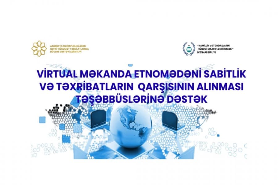 Virtual məkanda etnomədəni sabitliyə dəstək layihəsinə start verildi
