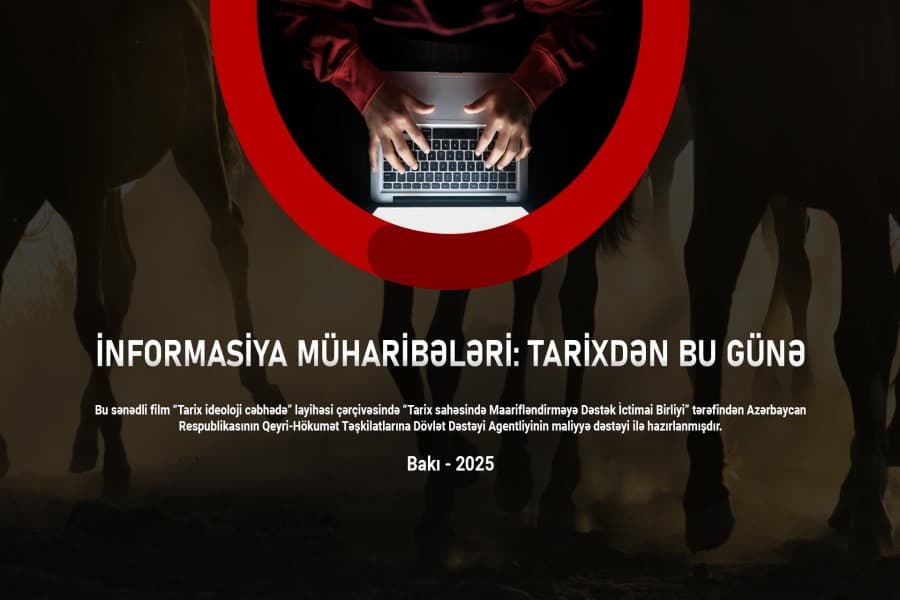 “İnformasiya Müharibələri: Tarixdən Bu Günə” sənədli filmi hazırlandı - VİDEO