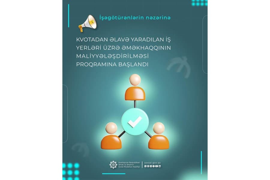 Kvotadan əlavə yaradılan iş yerləri üzrə əməkhaqqının maliyyələşdirilməsi proqramına başlandı