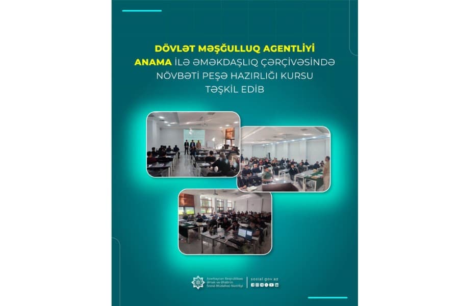 Dövlət Məşğulluq Agentliyi ANAMA ilə əməkdaşlıq çərçivəsində növbəti peşə hazırlığı kursu təşkil edib