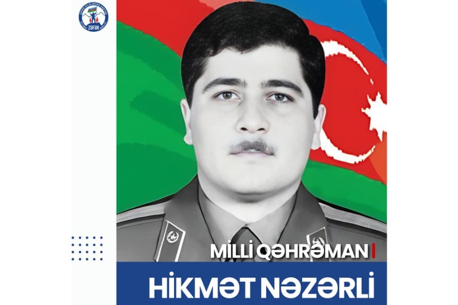 Azərbaycanın Milli Qəhrəmanı - Xocalı soyqırımı şəhidi Hikmət Nəzərlinin doğum günüdür
