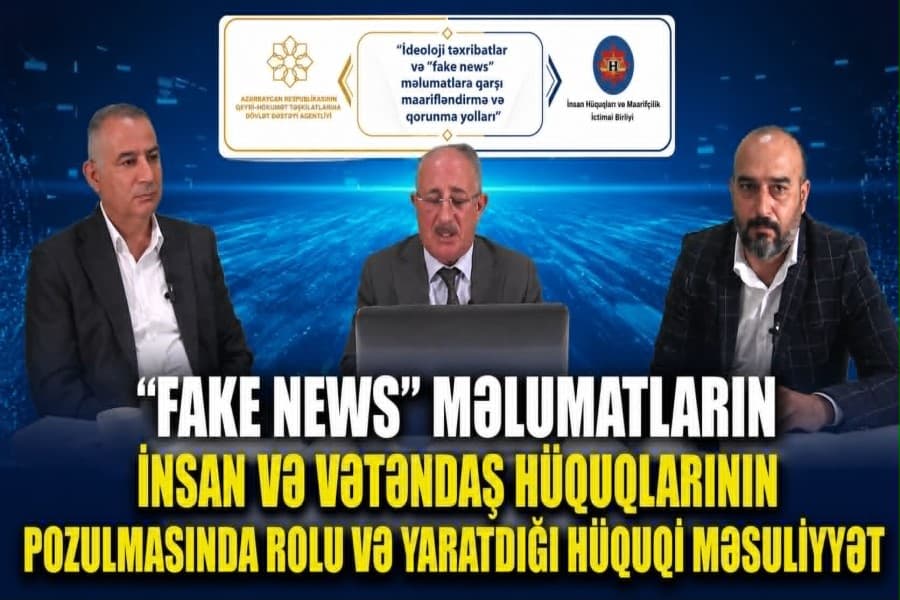 “Fake news” məlumatların insan və vətəndaş hüquqlarının pozulmasında rolu və yaratdığı hüquqi məsuliyyət