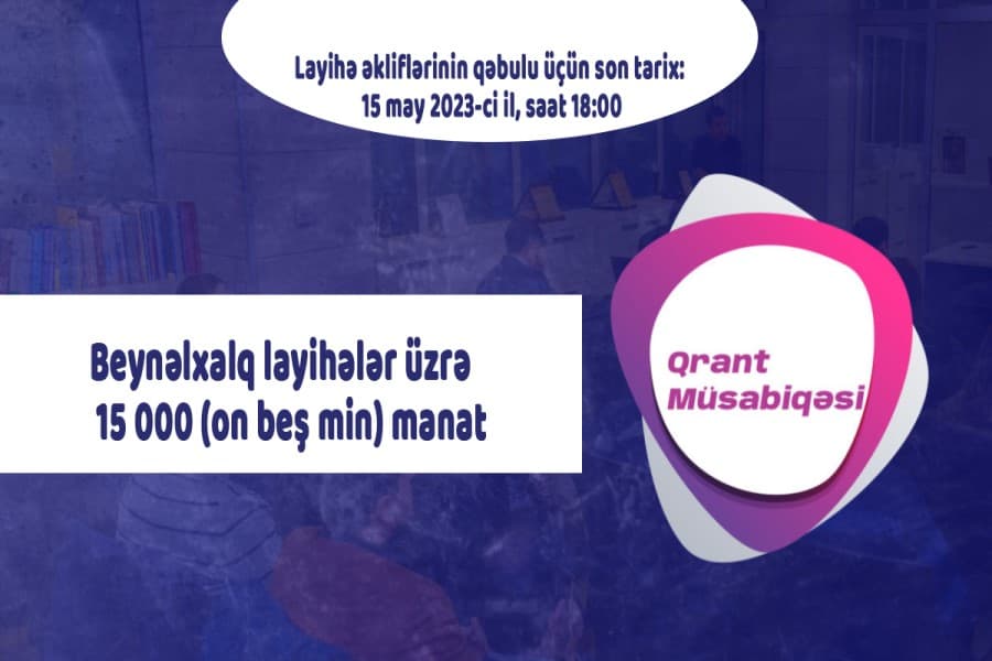 Qrant müsabiqəsi elan edildi: MƏBLƏĞ 15 000