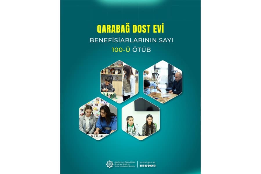 Qarabağ DOST Evi benefisiarlarının sayı 100-ü ötüb