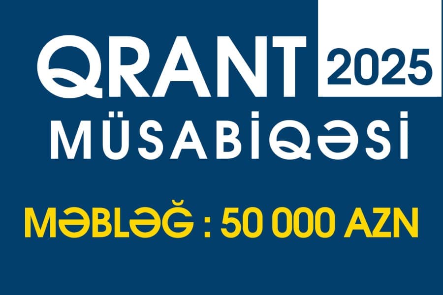 QHT-lər üçün növbəti qrant müsabiqəsi elan edildi / MƏBLƏĞ: 50 000 AZN