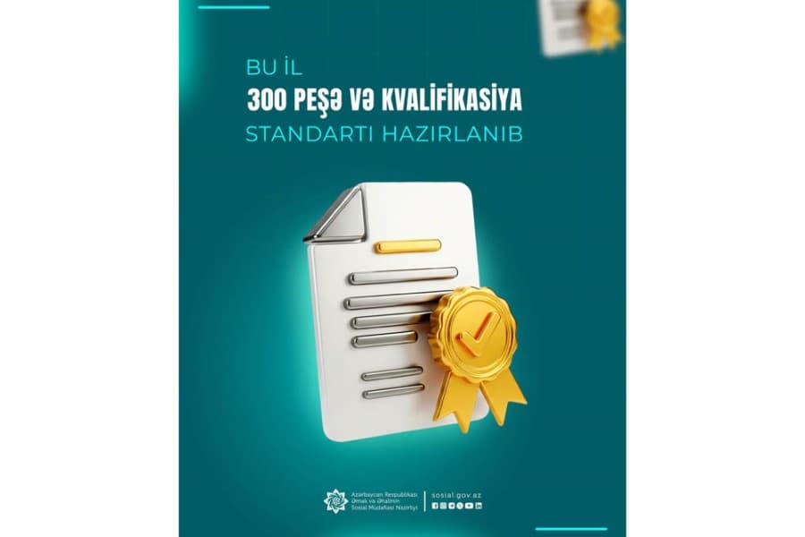 Daha 300 peşə və kvalifikasiya standartı hazırlanıb