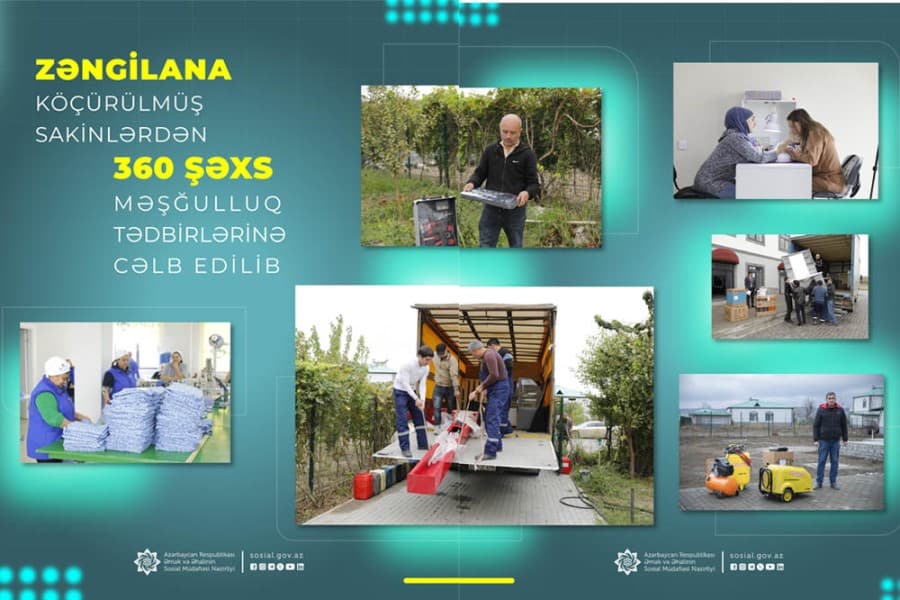 Zəngilana köçürülmüş sakinlərdən 360 şəxs məşğulluq tədbirlərinə cəlb edilib