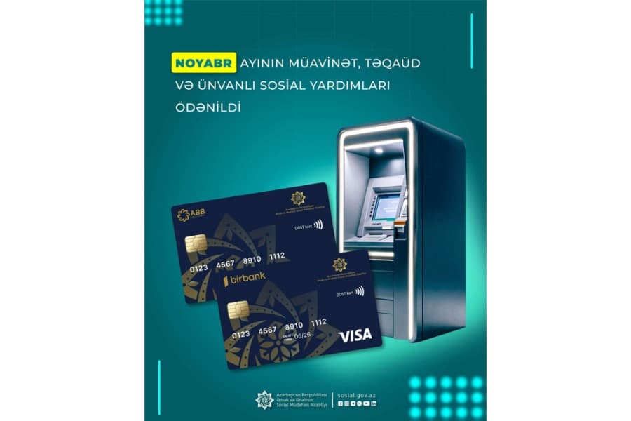 Noyabr ayının müavinət, təqaüd və ünvanlı sosial yardımları ödənildi