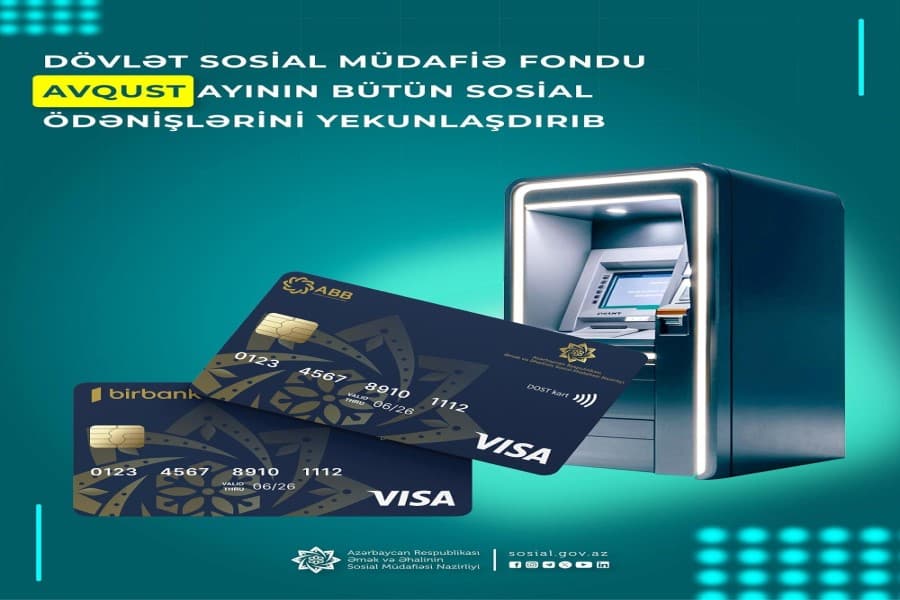 Dövlət Sosial Müdafiə Fondu avqust ayının bütün sosial ödənişlərini yekunlaşdırıb
