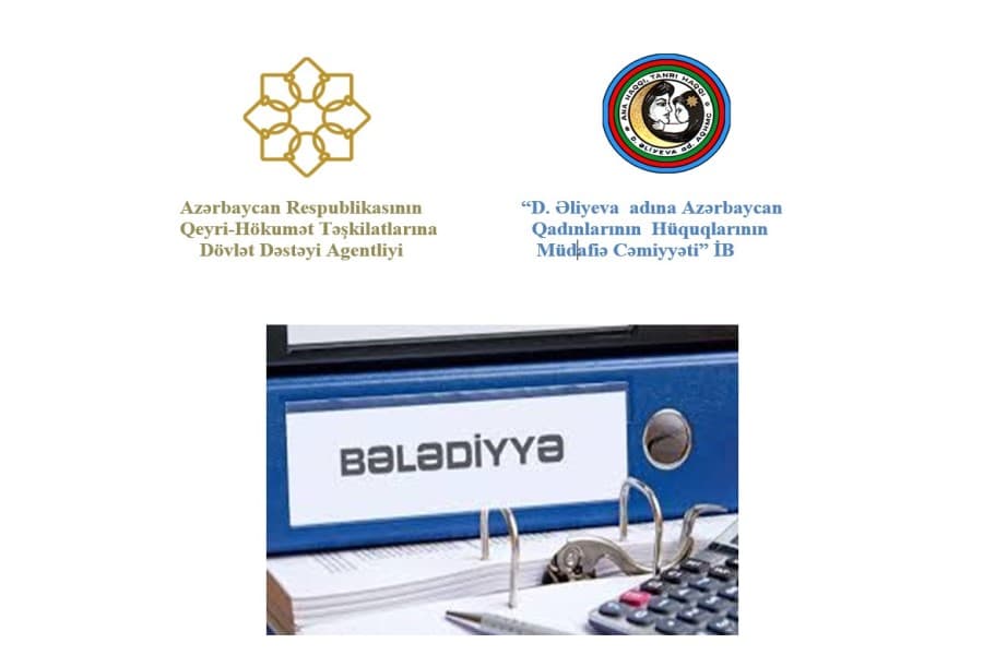 "Bələdiyyə fəaliyyəti – problemlər, perspektivlər” layihəsi həyata keçirilir