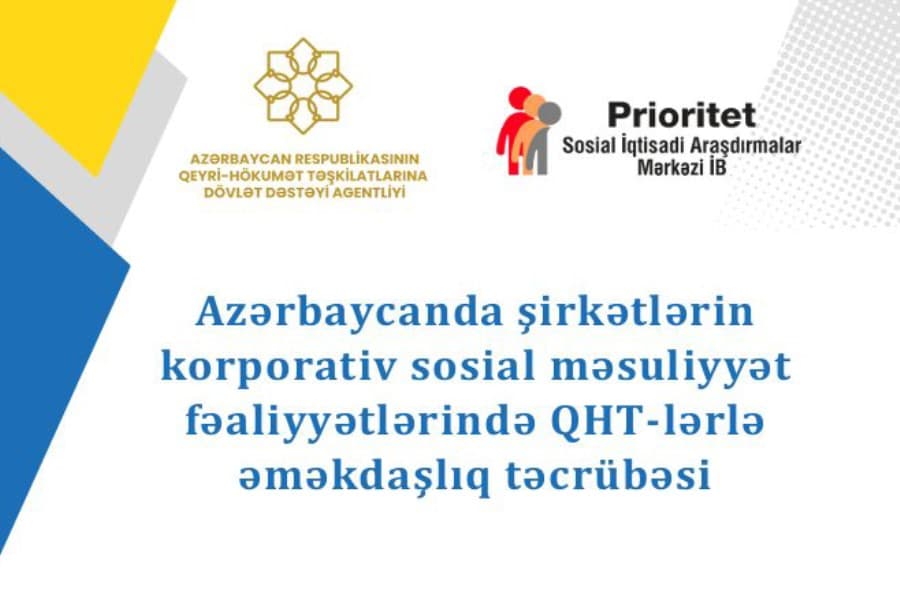 Azərbaycanda şirkətlərin KSM fəaliyyətlərində QHT-lərlə əməkdaşlıq təcrübəsinə dair hesabat təqdim olunub