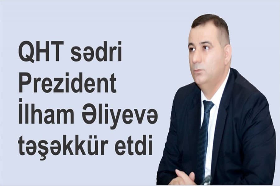 QHT sədri Prezident İlham Əliyevə təşəkkür etdi