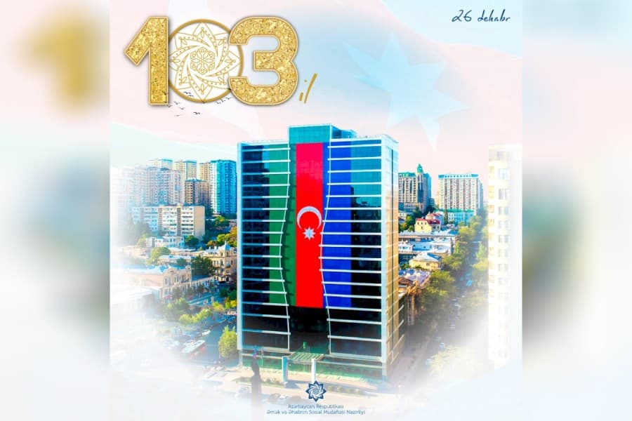 Bu gün Əmək və Əhalinin Sosial Müdafiəsi Nazirliyinin yaradılmasının 103 ili tamam olur