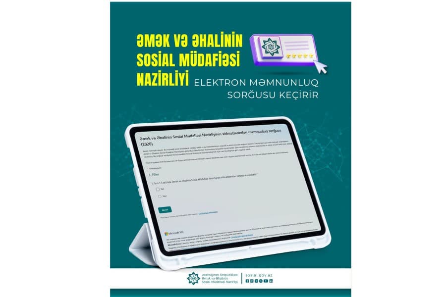 Əmək və Əhalinin Sosial Müdafiəsi Nazirliyi xidmətləri ilə bağlı məmnunluq sorğusu keçirir
