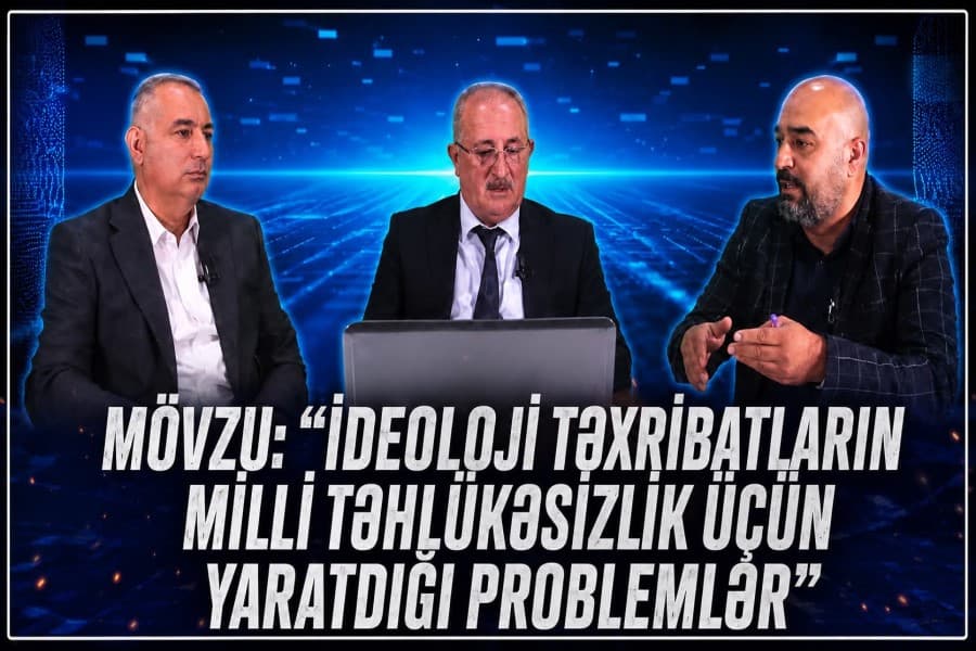 İdeoloji təxribatların milli təhlükəsizlik üçün yaratdığı problemlər