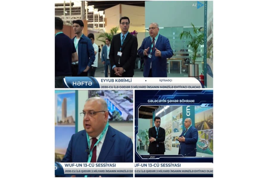 WUF13: Bakı qlobal şəhərsalma gündəminin mərkəzinə çevrildi