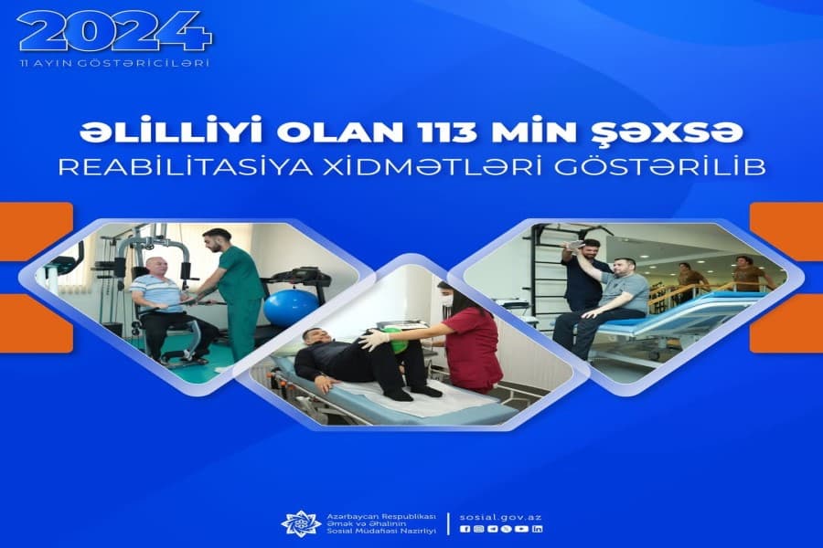 Əlilliyi olan 113 min şəxsə reabilitasiya xidmətləri göstərilib