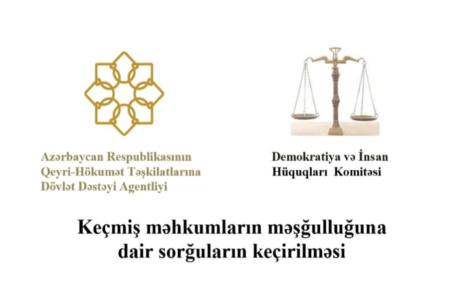 Keçmiş məhkumların məşğulluğu ilə bağlı sorğular keçiriləcək