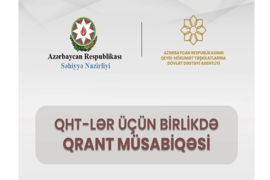 Səhiyyə Nazirliyi və QHT Agentliyi QHT-lər üçün birlikdə qrant müsabiqəsi elan edir