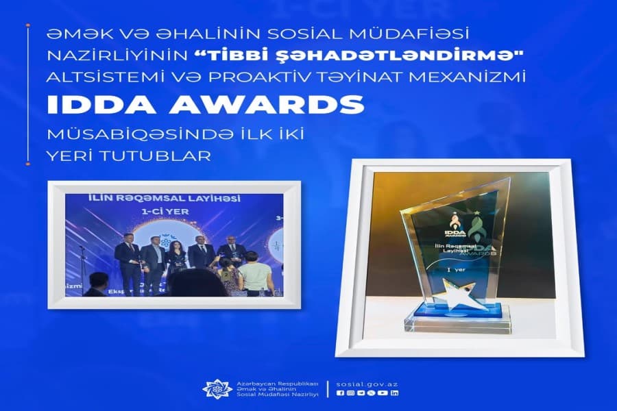 Əmək və Əhalinin Sosial Müdafiəsi Nazirliyinin “Tibbi Şəhadətləndirmə" altsistemi və proaktiv təyinat mexanizmi IDDA AWARDS müsabiqəsində ilk iki yeri tutublar
