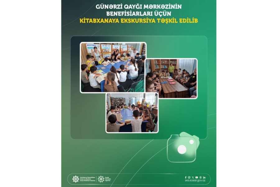 Günərzi qayğı mərkəzinin benefisiarları üçün kitabxanaya ekskursiya təşkil edilib