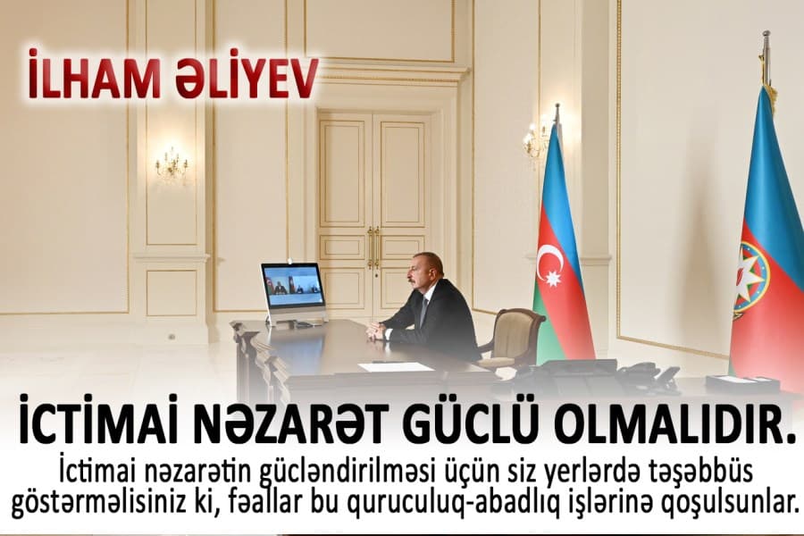 İlham Əliyev: İctimai nəzarət güclü olmalıdır