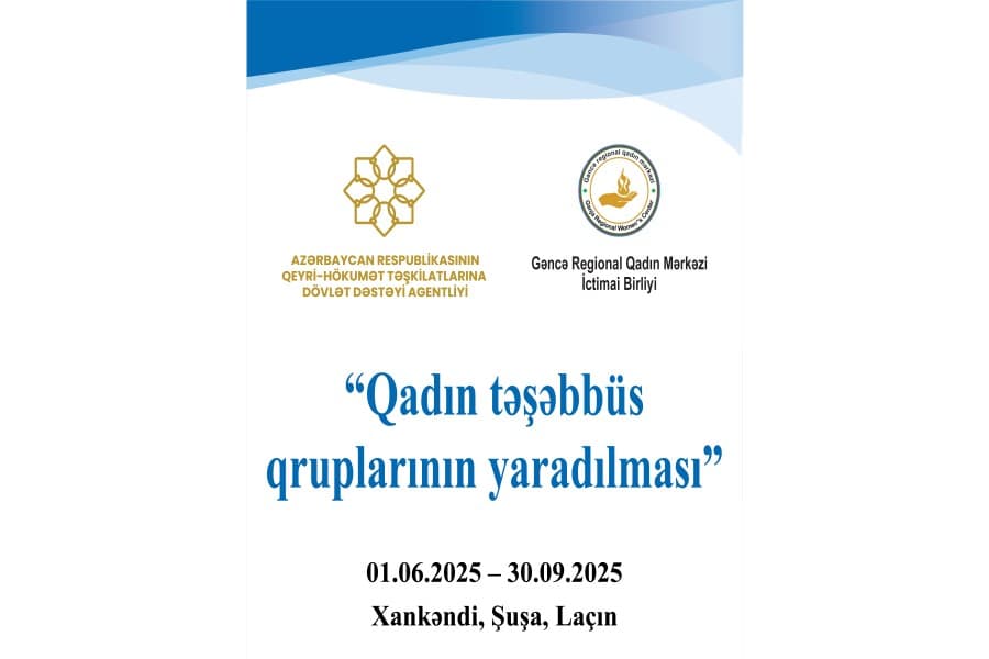 “Gəncə Regional Qadın Mərkəzi” İB “Qadın Təşəbbüs Qruplarının yaradılması” layihəsinin icrasına başlayıb