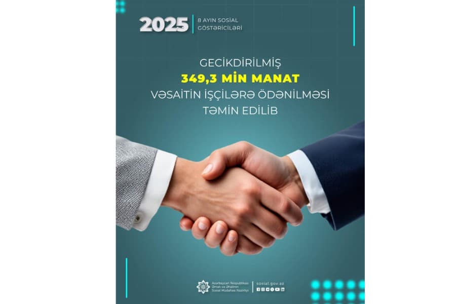 Gecikdirilmiş 349,3 min manat vəsaitin işçilərə ödənilməsi təmin olunub