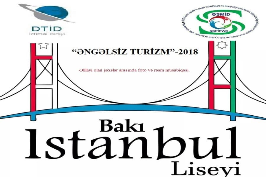 “ƏNGƏLSİZ TURİZM”-2018 -Əlilliyi olan şəxslər arasında foto və rəsm müsabiqəsi