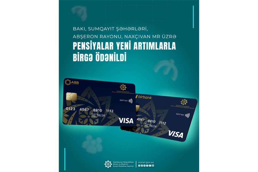 Bakı, Sumqayıt şəhərləri, Abşeron rayonu, Naxçıvan MR üzrə pensiyalar yeni artımlarla birgə ödənildi