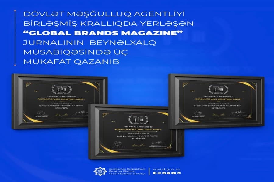 Dövlət Məşğulluq Agentliyi Birləşmiş Krallıqda yerləşən “Global Brands Magazine” jurnalının beynəlxalq müsabiqəsində üç mükafat qazanıb