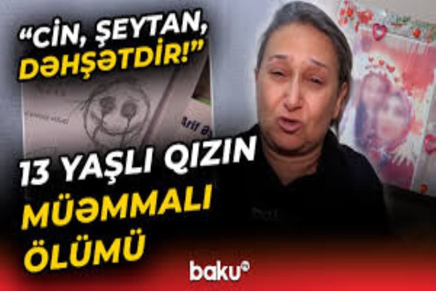 Ölən 13 yaşlı qızın telefonunda tapılan qeydlər ailəni sarsıtdı