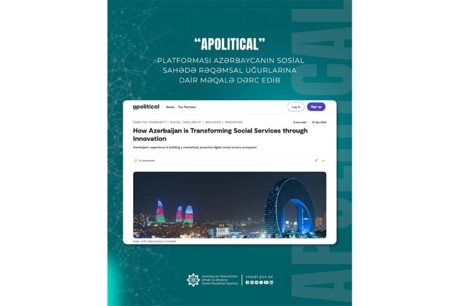 “Apolitical” platforması Azərbaycanın sosial sahədə rəqəmsal uğurlarına dair məqalə dərc edib