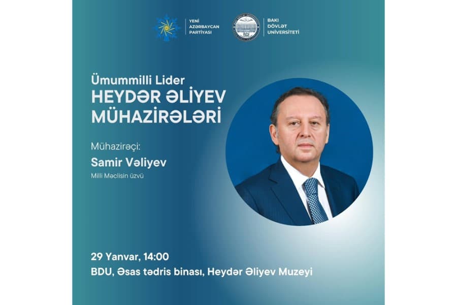 Deputat Samir Vəliyev “Ümummilli Lider: Heydər Əliyev mühazirələri” layihəsi çərçivəsində məruzə ilə çıxış edib