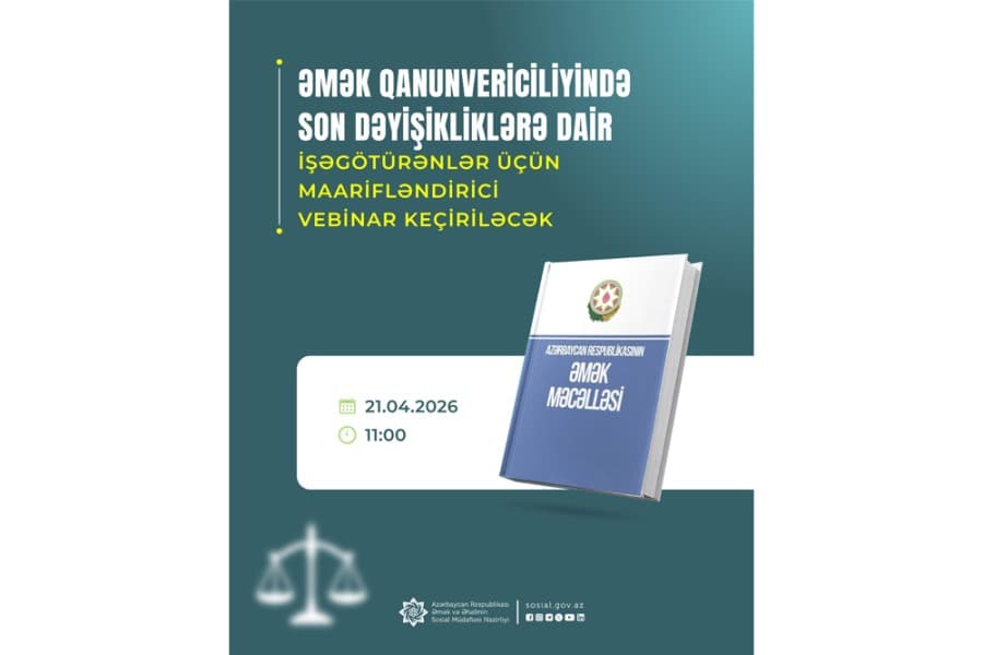 Əmək qanunvericiliyində son dəyişikliklərə dair işəgötürənlər üçün maarifləndirici vebinar keçiriləcək