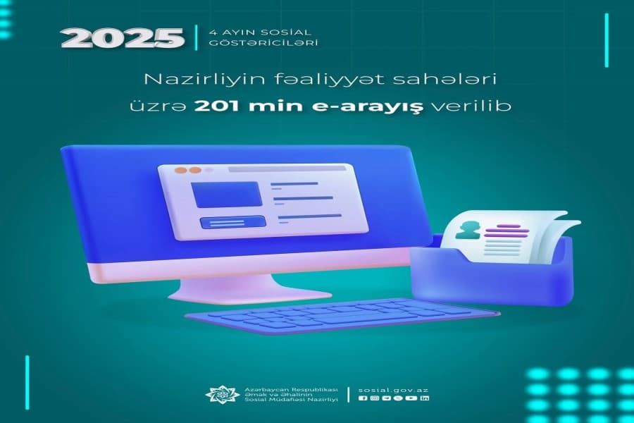 Yanvar-aprel aylarında Nazirliyin fəaliyyət sahələri üzrə 201 min e-arayış verilib