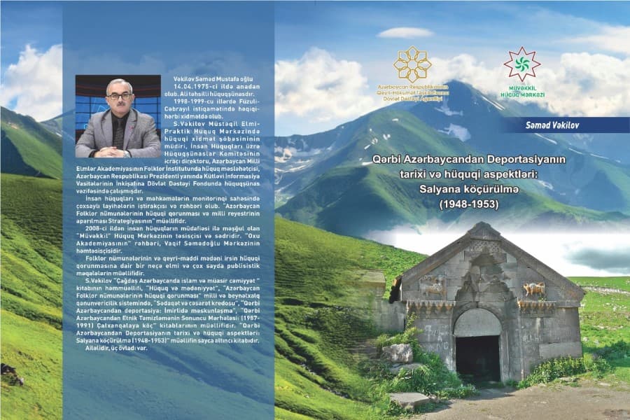 “Qərbi Azərbaycandan Deportasiyanın tarixi və hüquqi aspektləri: Salyana köçürülmə (1948-1953)” kitabı işıq üzü görub