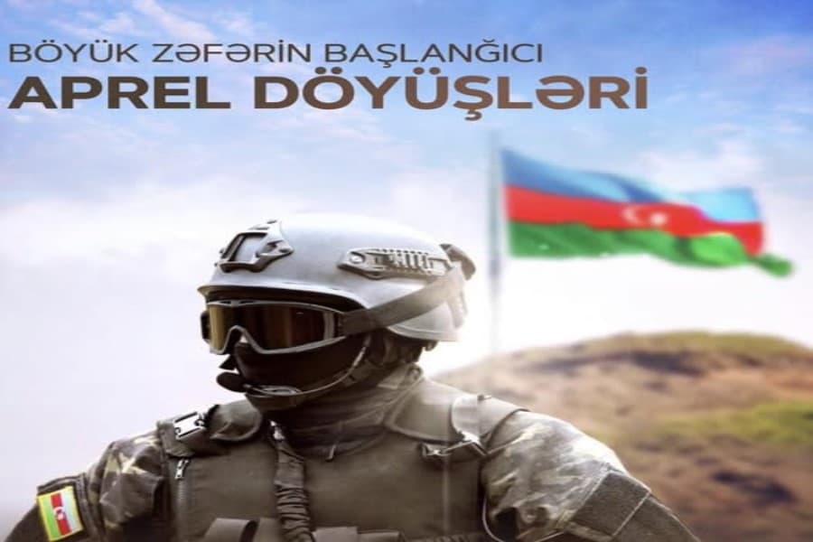 APREL DÖYÜŞLƏRİ - Böyük qələbənin başlanğıcı