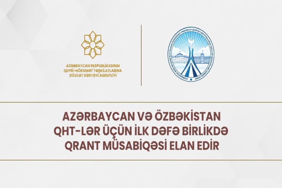 Azərbaycan və Özbəkistan QHT-lər üçün ilk dəfə birlikdə qrant müsabiqəsi elan edir
