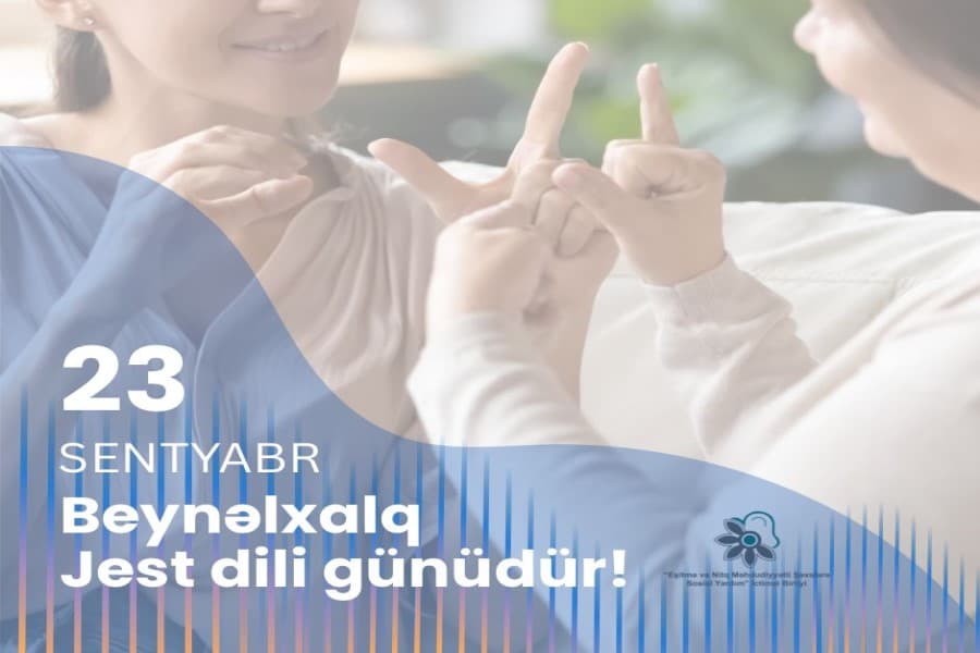 23 sentyabr – Beynəlxalq Jest Dilləri Günü: QHT sədrindən AÇIQLAMA