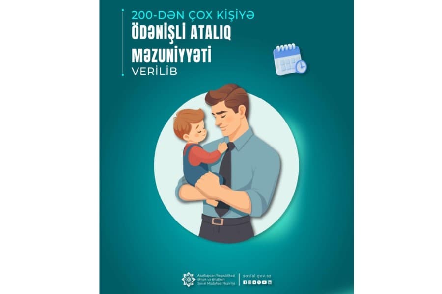 200-dən çox kişiyə ödənişli atalıq məzuniyyəti verilib