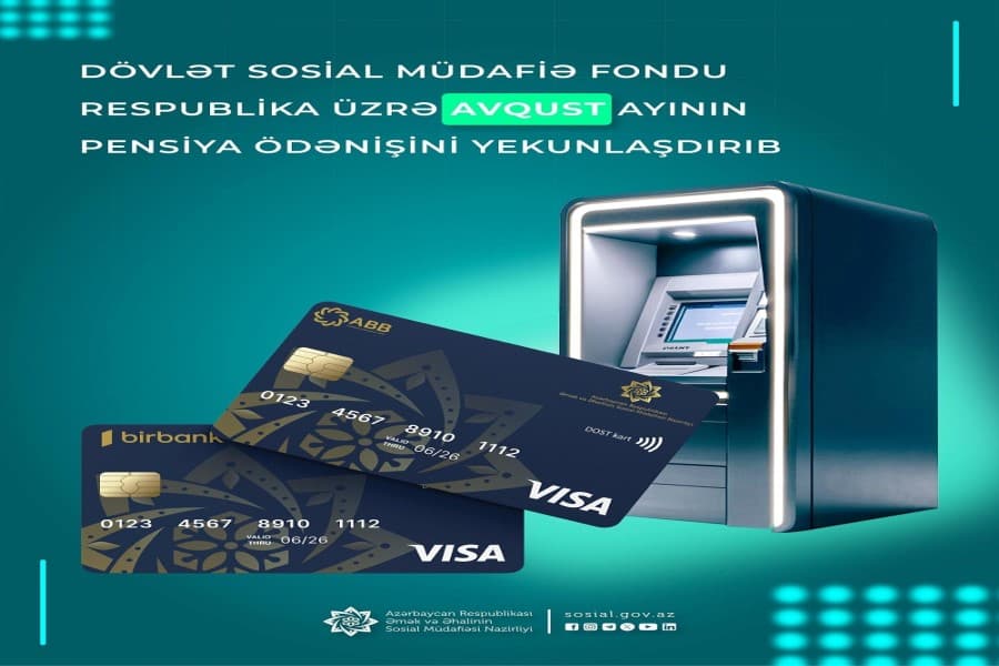 Dövlət Sosial Müdafiə Fondu respublika üzrə avqust ayının pensiya ödənişini yekunlaşdırıb