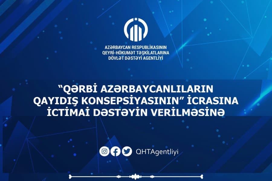 QHT Agentliyi "Qərbi Azərbaycanlıların Qayıdış Konsepsiyasının” icrasına ictimai dəstəyin verilməsinə dair qrant müsabiqəsinin qaliblərini elan etdi - SİYAHI