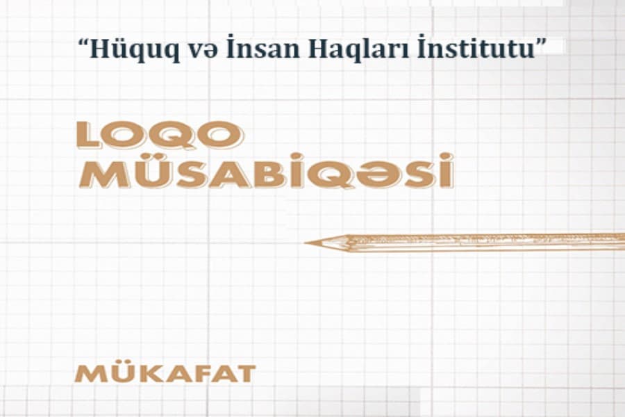 “Hüquq və İnsan Haqları İnstitutu” loqo müsabiqəsini elan edir!