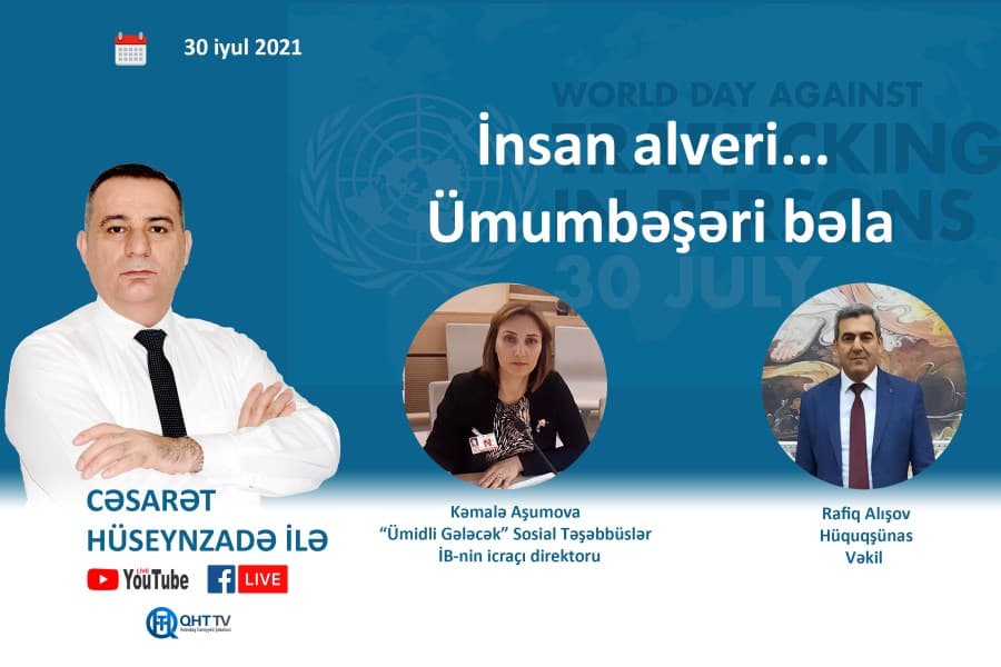 İnsan alveri... Ümumbəşəri bəla - MÜZAKİRƏ