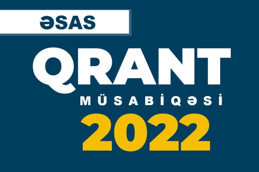 2022-ci ilin "Əsas Qrant Müsabiqəsi" elan edildi