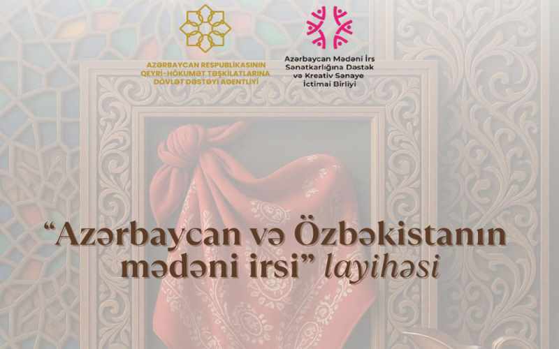 QHT  “Azərbaycan və Özbəkistanın mədəni irsi” layihəsinin icrasına başladı