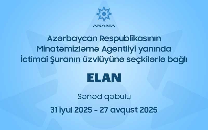 Minatəmizləmə Agentliyi İctimai Şuranın yeni tərkibinin formalaşdırılması üçün seçki elan edir